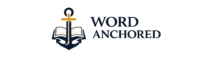 Word Anchored_stay anchored in God's word